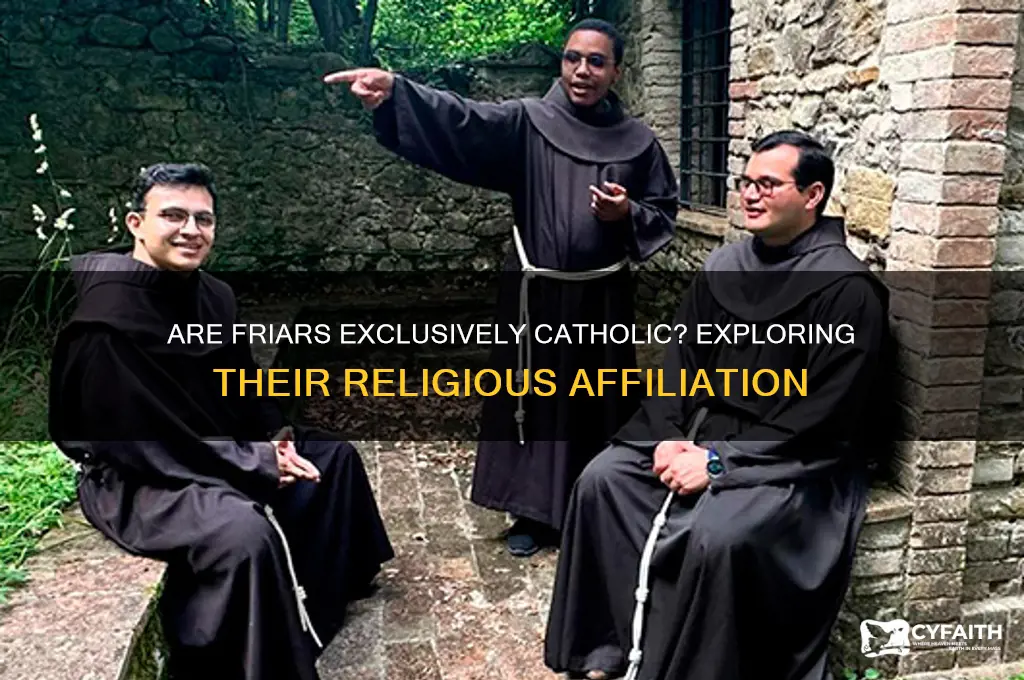 would a friar be catholic