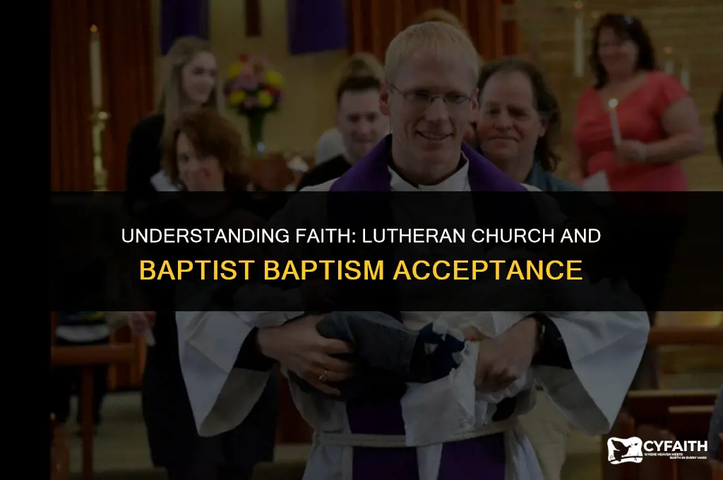 would a lutheran church accept a baptist baptism