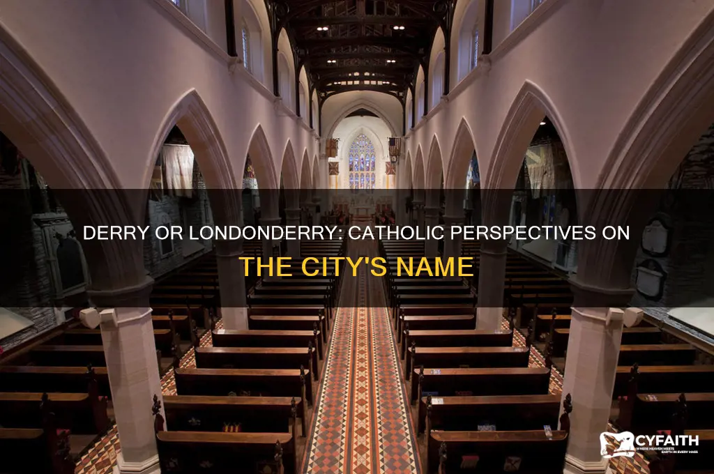 would catholic say derry