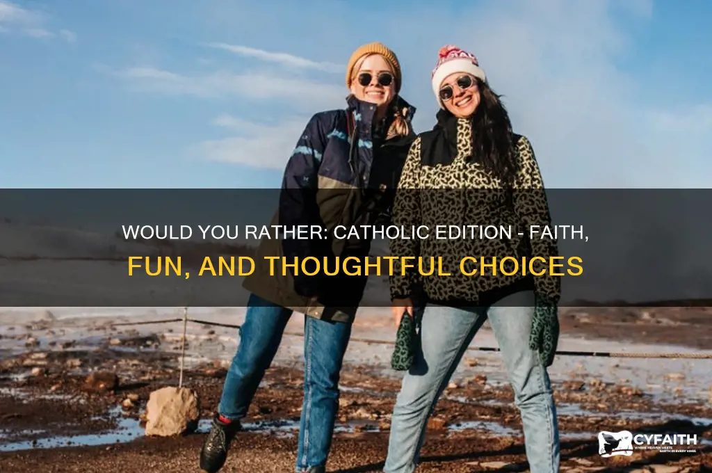 would you rather catholic questions