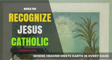 Would You Recognize Jesus Today? A Catholic Perspective